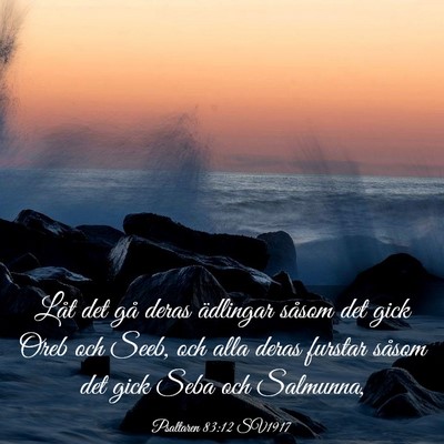 Picture 03 - Psaltaren 83:12 SV1917 - Låt det gå deras ädlingar såsom det gick Oreb - Bible Verse Picture