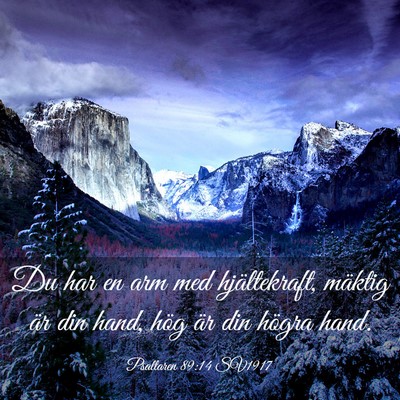Picture 03 - Psaltaren 89:14 SV1917 - Du har en arm med hjältekraft, mäktig är din - Bible Verse Picture