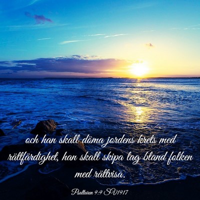 Picture 03 - Psaltaren 9:9 SV1917 - och han skall döma jordens krets med - Bible Verse Picture