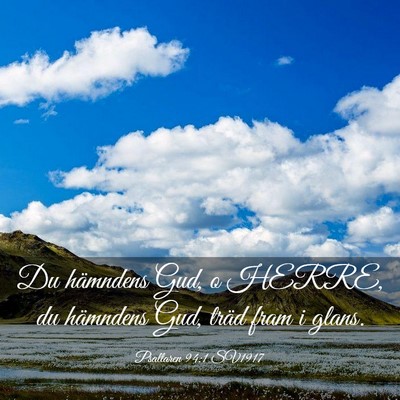 Picture 03 - Psaltaren 94:1 SV1917 - Du hämndens Gud, o HERRE, du hämndens Gud, - Bible Verse Picture