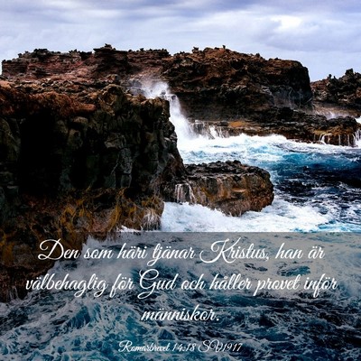 Picture 03 - Romarbrevet 14:18 SV1917 - Den som häri tjänar Kristus, han är - Bible Verse Picture