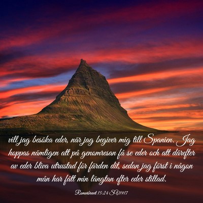 Picture 03 - Romarbrevet 15:24 SV1917 - vill jag besöka eder, när jag begiver mig till - Bible Verse Picture