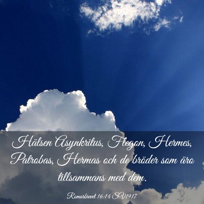 Picture 03 - Romarbrevet 16:14 SV1917 - Hälsen Asynkritus, Flegon, Hermes, Patrobas, - Bible Verse Picture