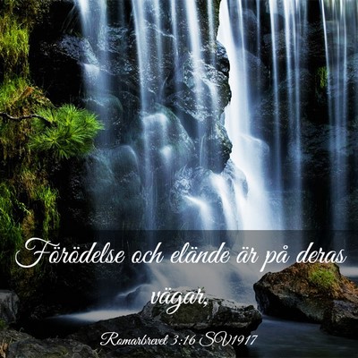 Picture 03 - Romarbrevet 3:16 SV1917 - Förödelse och elände är på deras - Bible Verse Picture