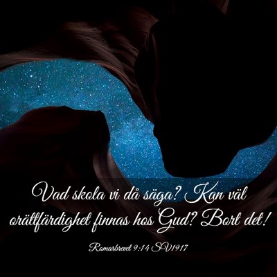 Picture 03 - Romarbrevet 9:14 SV1917 - Vad skola vi då säga? Kan väl orättfärdighet - Bible Verse Picture