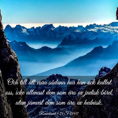 Picture 03 - Romarbrevet 9:24 SV1917 - Och till att vara sådana har han ock kallat oss, - Bible Verse Picture