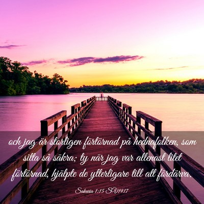 Picture 03 - Sakaria 1:15 SV1917 - och jag är storligen förtörnad på - Bible Verse Picture