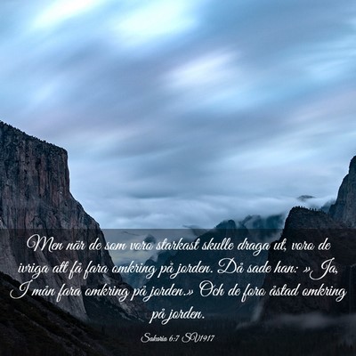 Picture 03 - Sakaria 6:7 SV1917 - Men när de som voro starkast skulle draga ut, - Bible Verse Picture