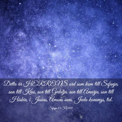 Picture 03 - Sefanja 1:1 SV1917 - Detta är HERRENS ord som kom till Sefanja, son - Bible Verse Picture
