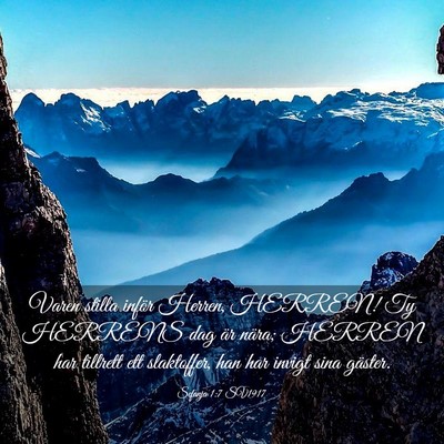 Picture 03 - Sefanja 1:7 SV1917 - Varen stilla inför Herren, HERREN! Ty HERRENS - Bible Verse Picture