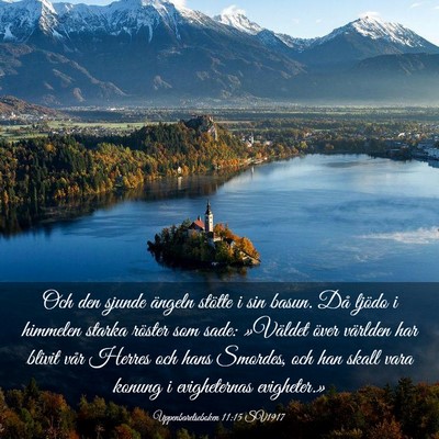 Picture 03 - Uppenbarelseboken 11:15 SV1917 - Och den sjunde ängeln stötte i sin basun. Då - Bible Verse Picture