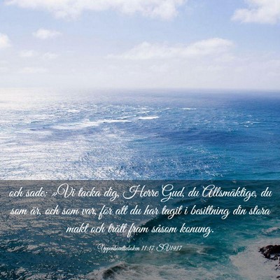 Picture 03 - Uppenbarelseboken 11:17 SV1917 - och sade: »Vi tacka dig, Herre Gud, du - Bible Verse Picture