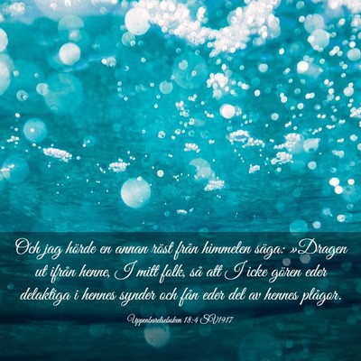 Picture 03 - Uppenbarelseboken 18:4 SV1917 - Och jag hörde en annan röst från himmelen - Bible Verse Picture