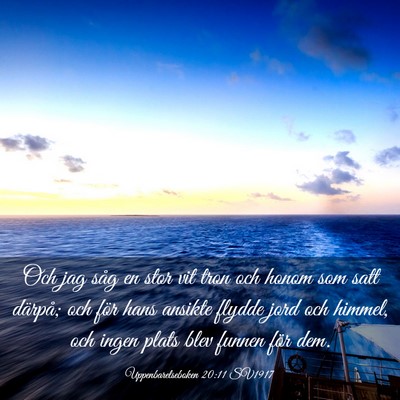 Picture 03 - Uppenbarelseboken 20:11 SV1917 - Och jag såg en stor vit tron och honom som satt - Bible Verse Picture