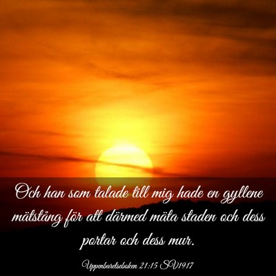 Picture 03 - Uppenbarelseboken 21:15 SV1917 - Och han som talade till mig hade en gyllene - Bible Verse Picture