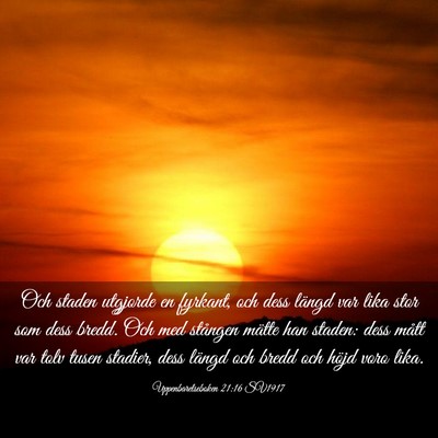 Picture 03 - Uppenbarelseboken 21:16 SV1917 - Och staden utgjorde en fyrkant, och dess längd - Bible Verse Picture