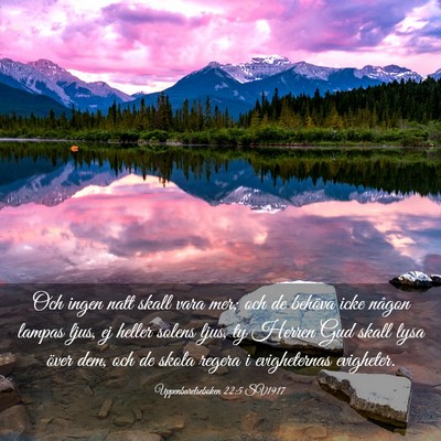 Picture 03 - Uppenbarelseboken 22:5 SV1917 - Och ingen natt skall vara mer; och de behöva - Bible Verse Picture