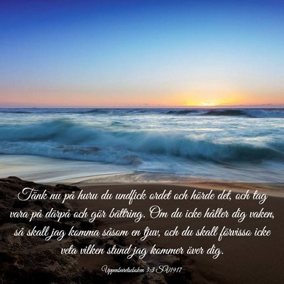 Picture 03 - Uppenbarelseboken 3:3 SV1917 - Tänk nu på huru du undfick ordet och hörde - Bible Verse Picture