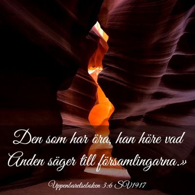 Picture 03 - Uppenbarelseboken 3:6 SV1917 - Den som har öra, han höre vad Anden säger till - Bible Verse Picture