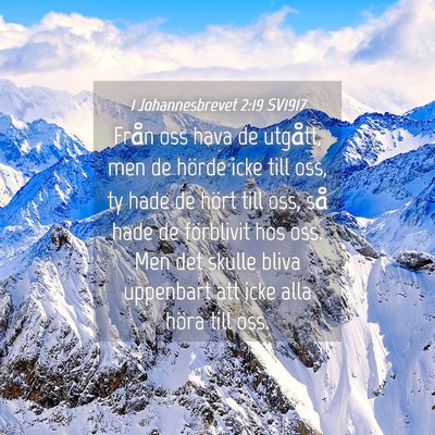 Picture 04 - 1 Johannesbrevet 2:19 SV1917 - Från oss hava de utgått, men de hörde icke - Bible Verse Picture