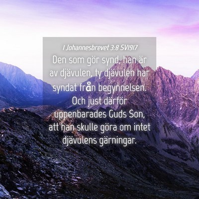 Picture 04 - 1 Johannesbrevet 3:8 SV1917 - Den som gör synd, han är av djävulen, ty - Bible Verse Picture
