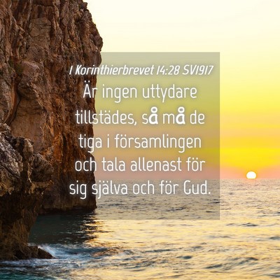 Picture 04 - 1 Korinthierbrevet 14:28 SV1917 - Är ingen uttydare tillstädes, så må de tiga i - Bible Verse Picture