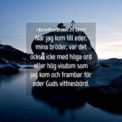 Picture 04 - 1 Korinthierbrevet 2:1 SV1917 - När jag kom till eder, mina bröder, var det - Bible Verse Picture