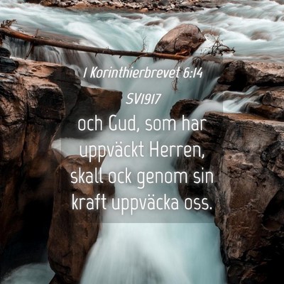 Picture 04 - 1 Korinthierbrevet 6:14 SV1917 - och Gud, som har uppväckt Herren, skall ock - Bible Verse Picture