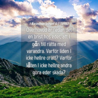 Picture 04 - 1 Korinthierbrevet 6:7 SV1917 - Överhuvud är redan det en brist hos eder, att I - Bible Verse Picture
