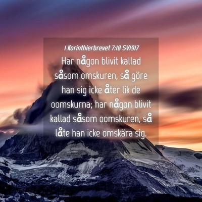 Picture 04 - 1 Korinthierbrevet 7:18 SV1917 - Har någon blivit kallad såsom omskuren, så - Bible Verse Picture