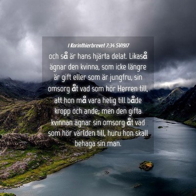 Picture 04 - 1 Korinthierbrevet 7:34 SV1917 - och så är hans hjärta delat. Likaså ägnar - Bible Verse Picture