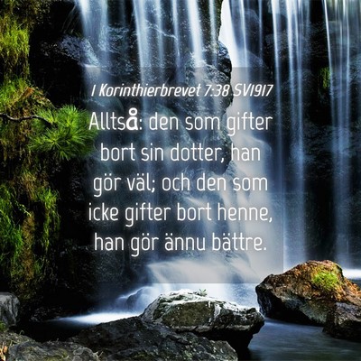 Picture 04 - 1 Korinthierbrevet 7:38 SV1917 - Alltså: den som gifter bort sin dotter, han gör - Bible Verse Picture