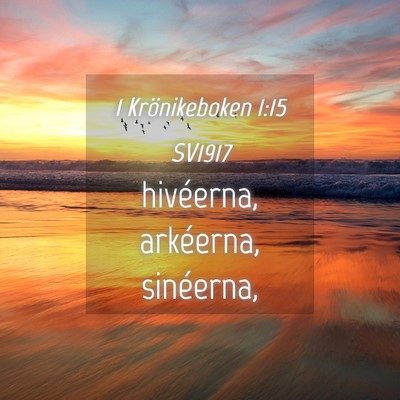 Picture 04 - 1 Krönikeboken 1:15 SV1917 - hivéerna, arkéerna, - Bible Verse Picture
