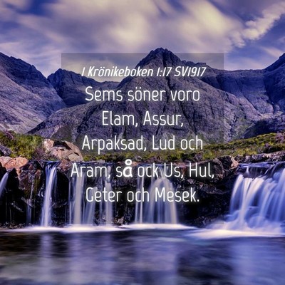 Picture 04 - 1 Krönikeboken 1:17 SV1917 - Sems söner voro Elam, Assur, Arpaksad, Lud och - Bible Verse Picture