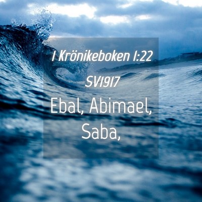 Picture 04 - 1 Krönikeboken 1:22 SV1917 - Ebal, Abimael, - Bible Verse Picture