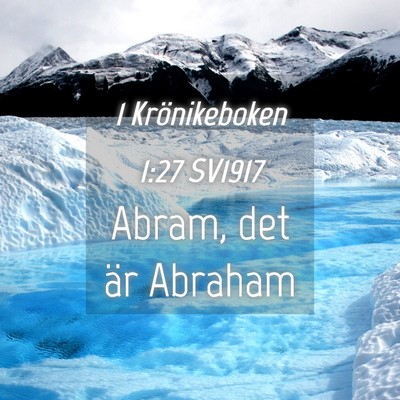 Picture 04 - 1 Krönikeboken 1:27 SV1917 - Abram, det är - Bible Verse Picture