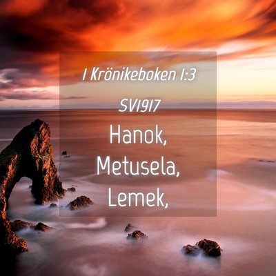 Picture 04 - 1 Krönikeboken 1:3 SV1917 - Hanok, Metusela, - Bible Verse Picture