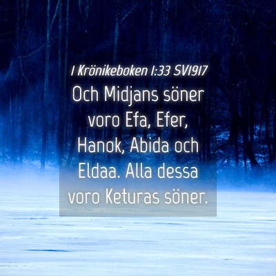 Picture 04 - 1 Krönikeboken 1:33 SV1917 - Och Midjans söner voro Efa, Efer, Hanok, Abida - Bible Verse Picture