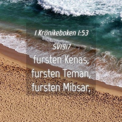 Picture 04 - 1 Krönikeboken 1:53 SV1917 - fursten Kenas, fursten Teman, fursten - Bible Verse Picture