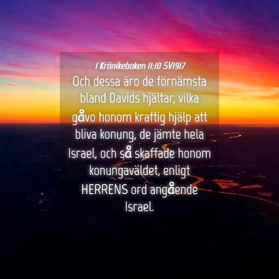 Picture 04 - 1 Krönikeboken 11:10 SV1917 - Och dessa äro de förnämsta bland Davids - Bible Verse Picture