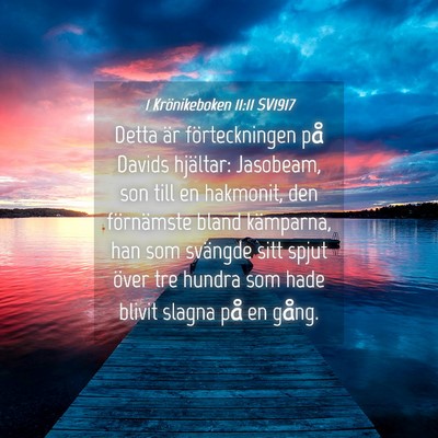 Picture 04 - 1 Krönikeboken 11:11 SV1917 - Detta är förteckningen på Davids hjältar: - Bible Verse Picture