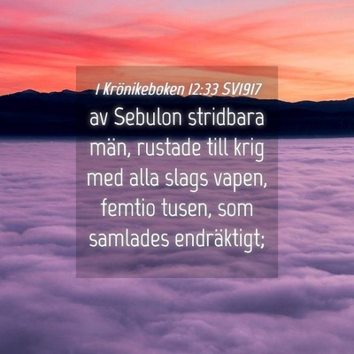 Picture 04 - 1 Krönikeboken 12:33 SV1917 - av Sebulon stridbara män, rustade till krig med - Bible Verse Picture