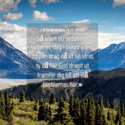 Picture 04 - 1 Krönikeboken 14:15 SV1917 - Så snart du sedan hör ljudet av steg i - Bible Verse Picture