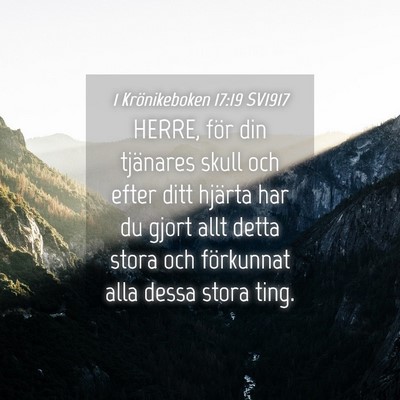 Picture 04 - 1 Krönikeboken 17:19 SV1917 - HERRE, för din tjänares skull och efter ditt - Bible Verse Picture