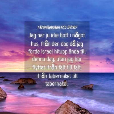 Picture 04 - 1 Krönikeboken 17:5 SV1917 - Jag har ju icke bott i något hus, från den dag - Bible Verse Picture