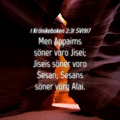 Picture 04 - 1 Krönikeboken 2:31 SV1917 - Men Appaims söner voro Jisei; Jiseis söner voro - Bible Verse Picture