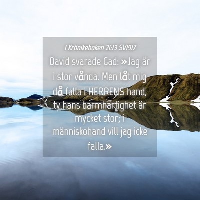 Picture 04 - 1 Krönikeboken 21:13 SV1917 - David svarade Gad: »Jag är i stor vånda. Men - Bible Verse Picture