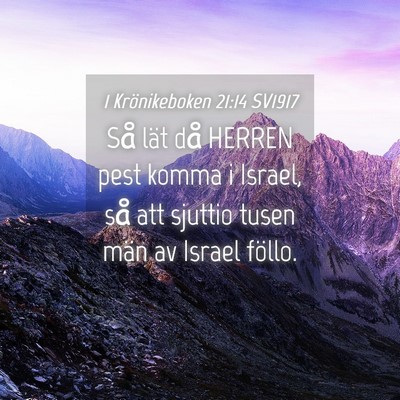 Picture 04 - 1 Krönikeboken 21:14 SV1917 - Så lät då HERREN pest komma i Israel, så att - Bible Verse Picture