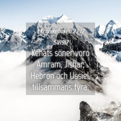 Picture 04 - 1 Krönikeboken 23:12 SV1917 - Kehats söner voro Amram, Jishar, Hebron och - Bible Verse Picture