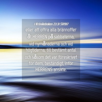 Picture 04 - 1 Krönikeboken 23:31 SV1917 - eller att offra alla brännoffer åt HERREN på - Bible Verse Picture